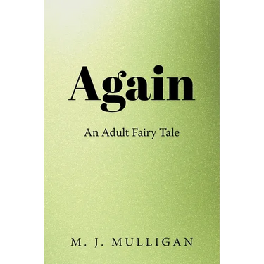 Again: An Adult Fairy Tale