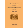 Worcester County, Maryland Orphans Court Proceedings, Volume 2, 1800-1816