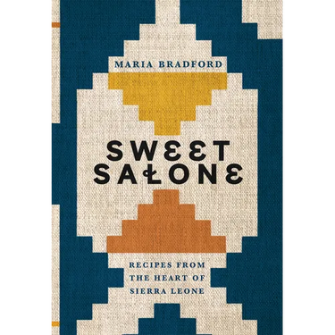 Sweet Salone: Recipes from the Heart of Sierra Leone