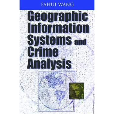 Geographic Information Systems and Crime Analysis