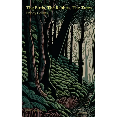 The Birds, The Rabbits, The Trees