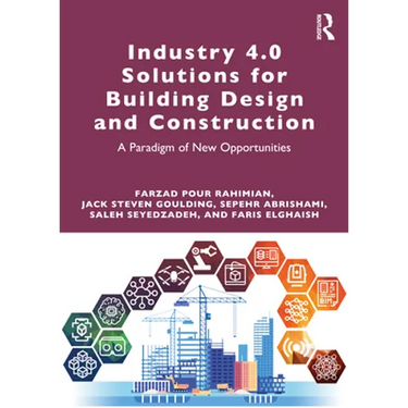 Industry 4.0 Solutions for Building Design and Construction: A Paradigm of New Opportunities