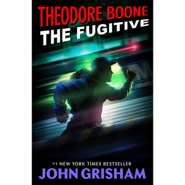 Theodore Boone: The Fugitive
