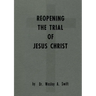 Reopening the Trial of Jesus Christ