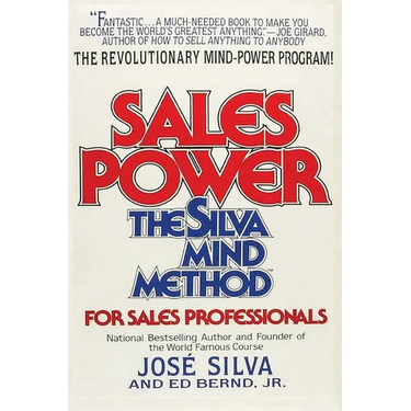 Sales Power: The Silva Mind Method for Sales Professionals: The Silva Mind Method for Sales Professionals