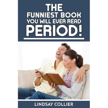 The Funniest Book You Will Ever Read. Period!