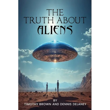 The Truth About Aliens