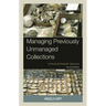 Managing Previously Unmanaged Collections: A Practical Guide for Museums