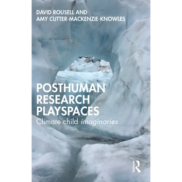 Posthuman Research Playspaces: Climate Child Imaginaries