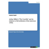 Arthur Miller's "The Crucible" and its relation to McCarthyism of the American 1950s