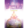 The Lightseeker's Manual: How to Communicate with Angels, Raise Your Vibrations and Save the World