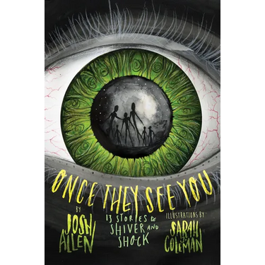 Once They See You: 13 Stories to Shiver and Shock