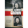 Almost Grown: A New York Memoir