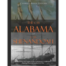 The CSS Alabama and CSS Shenandoah: The History and Legacy of the Confederacy's Legendary Raiding Ships during the Civil War