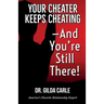Your Cheater Keeps Cheating -- And You're Still There!