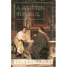 A Written Republic: Cicero's Philosophical Politics