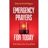 Emergency Prayers for Today: God's Help in Your Time of Need