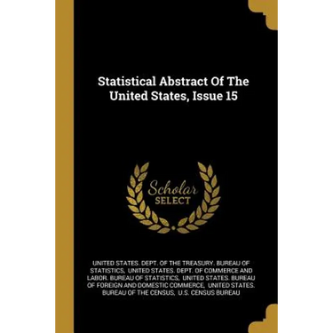 Statistical Abstract Of The United States, Issue 15