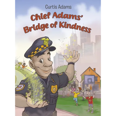 Chief Adams' Bridge of Kindness