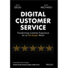 Digital Customer Service: Transforming Customer Experience for an On-Screen World