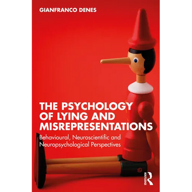 The Psychology of Lying and Misrepresentations: Behavioural, Neuroscientific and Neuropsychological Perspectives
