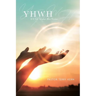 Yhwh: It's All About His Name