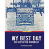 My Best Day...The Day After Yesterday