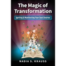 The Magic of Transformation: Igniting & Manifesting Your Soul Desires