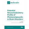 Potential Neuromodulatory Profile of Phytocompounds in Brain Disorders