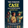 The Curious Case File Detectives (Camping Tales): A Mystery Short Story Book for Kids Ages 9-12