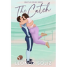 The Catch: A Roommates to Lovers Sports Romance