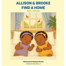 Allison & Brooke Find A Home