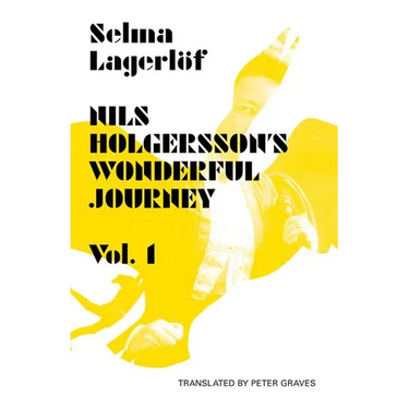 Nils Holgersson's Wonderful Journey Through Sweden, Volume 1