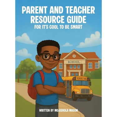 Parent and Teacher Resource Guide For It's Cool to Be Smart