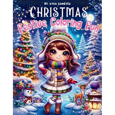 Festive Coloring Fun, December Delight all Year Coloring Book: A Christmas Coloring Book of Holiday Scenes and Joyful Characters, Featuring 105 Pages