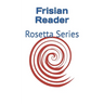 Frisian Reader: Rosetta Series
