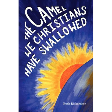 The Camel We Christians Have Swallowed