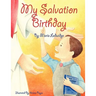 My Salvation Birthday