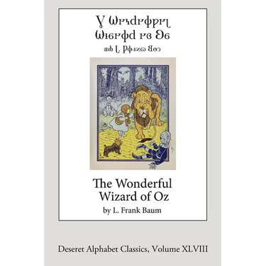 The Wonderful Wizard of Oz (Deseret Alphabet Edition)