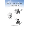 Flying - Not Just for White Guys: A History of Diversity in Aviation and Aerospace