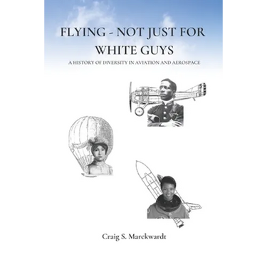 Flying - Not Just for White Guys: A History of Diversity in Aviation and Aerospace