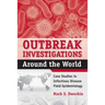 Outbreak Investigations Around the World: .