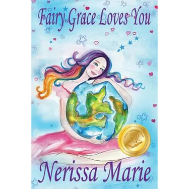 Fairy Grace Loves You (Children's Book about a Fairy and Divine Grace, Picture Books, Preschool Books, Ages 2-8, Kindergarten, Toddler Books, Kids Boo