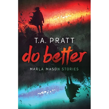 Do Better: The Marla Mason Stories