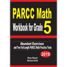 PARCC Math Workbook for Grade 5: Abundant Exercises and Two Full-Length PARCC Math Practice Tests
