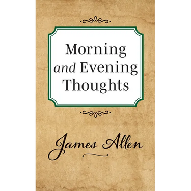 Morning and Evening Thoughts