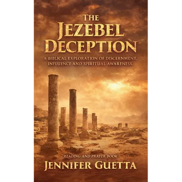 The Jezebel Deception: A biblical exploration of discernment, influence and spiritual awareness.