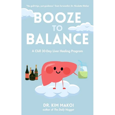 Booze to Balance: A Chill 30-Day Liver-Healing Program