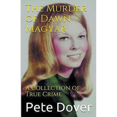 The Murder of Dawn Magyar