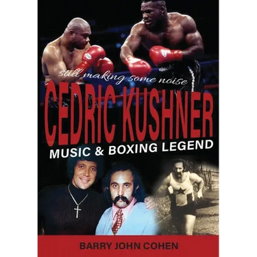 The Cedric Kushner Story: Music & Boxing